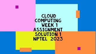 cloud computing | NPTEL | Week 1 | assignment solution 1  || 2023