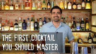 The First Cocktail You Should Master