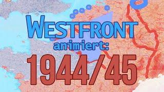 2. Weltkrieg animiert: Westfront 1944/45 (deutsche Version)