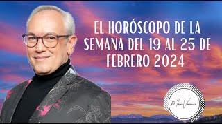 El Horóscopo de la Semana del 19 al 25 de febrero 2024