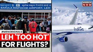 Leh Flights Canceled | At 36 Degree Celsius, Leh Airport Cancels 12 Flights In Past 3 Days; Why?