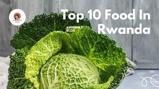 Top 10 Food In Rwanda