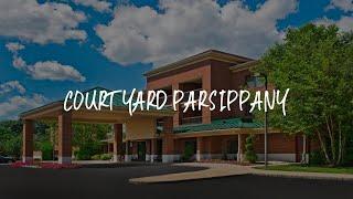 Courtyard Parsippany Review - Parsippany , United States of America