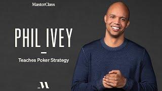 Phil Ivey Teaches Poker Strategy | Official Trailer | MasterClass