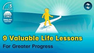 9 Valuable Life Lessons For Greater Progress | 5 Minutes Podcast English EP.20