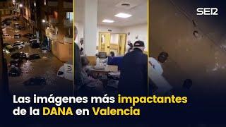 Las imágenes más impactantes del paso de la Dana por Valencia