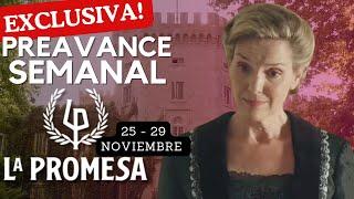 LA PROMESA Pre Avance Semanal 25 al 29 de noviembre CRUZ ama de llaves y MARIA FERNANDEZ marquesa