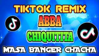 Abba - CHIQUITITA MASA BANGER TIKTOK TREND REMIX DJ TONS