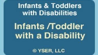 Infants & Toddlers: Infants /Toddler with a Disability