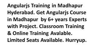 Angularjs Training in Madhapur Hyderabad with Live Project