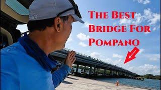 The Best Bridge for POMPANO Fishing