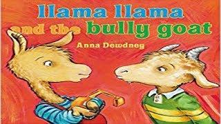 Llama llama and the Bully Goat by Anna Dewdney-Book Read Aloud