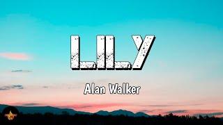 Lily - Alan Walker ( Lyrics) K-391 & Emelie hollow.