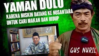 Gus Nuril : Warga Negara Yaman Datang Ke Nusantara Untuk Cari Hidup⁉️