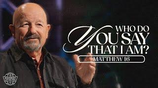 Who Do You Say I Am? || Matthew 16:13-17 || Dale Goddard || Wednesday Night Service