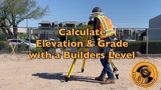 Calculate Elevation & Grade with a Builders Level