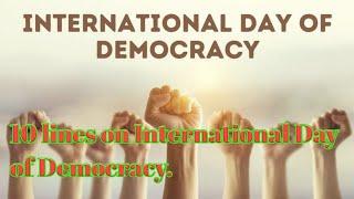 10 Lines Essay on International Day of Democracy | International day of democracy Essay writing