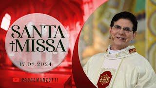 SANTA MISSA AO VIVO | 17/07/2024 | @PadreManzottiOficial