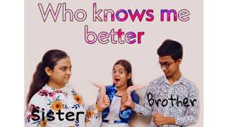 Who knows me better  !! Brother VS Sister !! Suhani's World!!