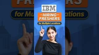 IBM Is HIRING Freshers For Multiple Locations