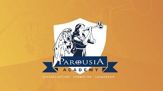 Parousia Academy Launch