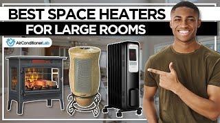 8 Best Space Heaters For Large Rooms