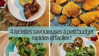 4 recettes savoureuses à petit budget, rapides et faciles,tout pour plaire !