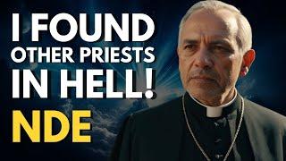 NDE: Priest Faces Hell and Discovers the Truth the Church Never Revealed!