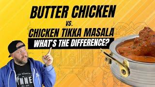 Butter Chicken vs Chicken Tikka Masala: What IS the Difference? What Is Indian? 