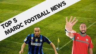 TOP 5 MAROC FOOTBALL NEWS - Houssine Kharja and more!