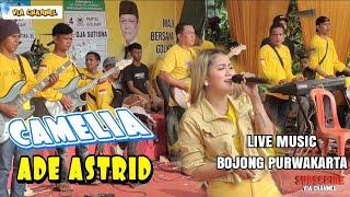 ADE ASTRID -CAMELIA -LIVE MUSIC BOJONG PURWAKARTA