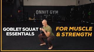 Goblet Squat Essentials for Muscle & Strength