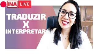 Como Parar de "Traduzir" e Começar a "Interpretar" em Inglês? | Inamara arruda