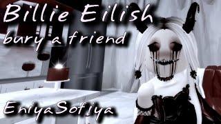 Billie Eilish - bury a friend. eniyasofiya SQUAD. | ROBLOX | ROYALE HIGH |
