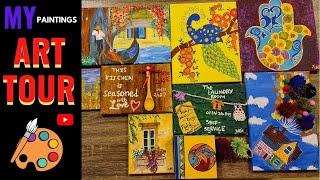 My Paintings Tour - Art Tour | Paintings Collection - Colorful Art | Painting ideas - What to Paint?