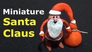 DIY Miniature Santa Claus | How to make a mini Santa Claus