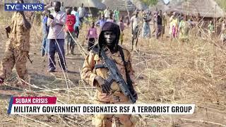 Sudan Military Government Designates RSF A Terrorist Group