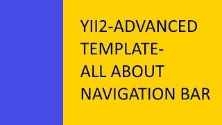 Navigation Bar Setup in Yii2 Advanced  Template in 2019