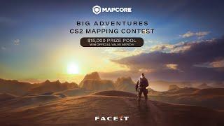 FACEIT x Mapcore - Big Adventures mapping contest
