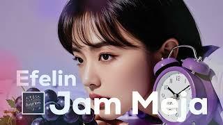 Efelin - Jam Meja (Official Musik) | Album Masa Paling Indah