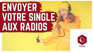 PROMOTION RADIO - ENVOYER VOTRE SINGLE AUX RADIOS