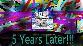 NOW 95 Review - 5 years later