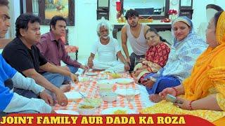 Joint family aur dada ka roza..!