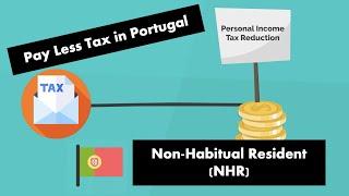 How to pay Less Tax in Portugal | NHR Tax Regime Explained