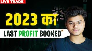 Last Intraday Trade Of 2023 || Intraday Live Trade Using Price Action