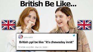 British Girls React To  British People Be lIke Tweets!!