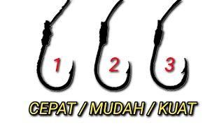 3 Cara terbaik simpul Kail - How to tie hooks