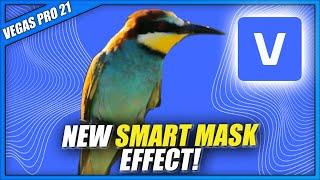 VEGAS Pro 21 - NEW Smart Mask Effect & how to use it! ‍#152