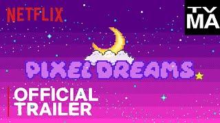 PIXEL DREAMS OFFICIAL TRAILER