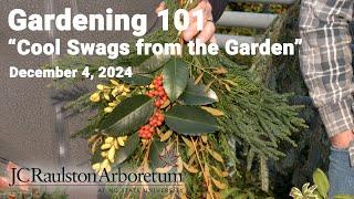 Gardening 101 - "Cool Swags from the Garden"